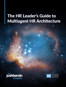 Josh Bersin Company HR 2030 Multiagent HR Architecture report cover